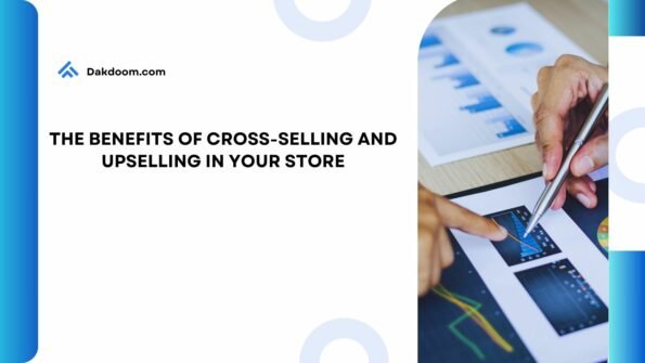the benefits of cross-selling and upselling in your store